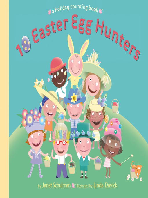 Janet Schulman 的 10 Easter Egg Hunters 內容詳情 - 可供借閱